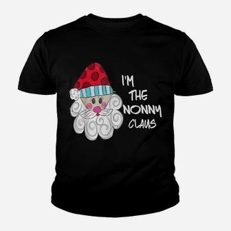 Im The Nonny Claus - Grandma Gift - Christmas Youth T-shirt | Crazezy DE