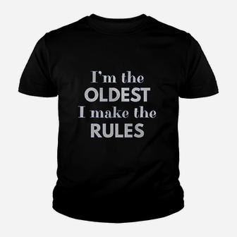 Im The Oldest I Make The Rules Youth T-shirt | Crazezy