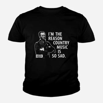 Im The Reason Country Music Is So Sad Youth T-shirt | Crazezy DE