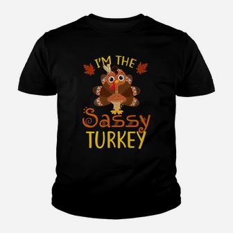 I'm The Sassy Turkey Family Matching Thanksgiving Funny Youth T-shirt | Crazezy
