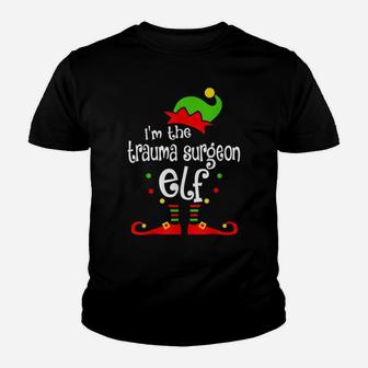 I'm The Trauma Surgeon Elf Xmas Family Friend Christmas Gift Youth T-shirt | Crazezy CA
