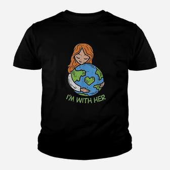 Im With Her Earth Day Pro Save Environment Eco Gift Youth T-shirt | Crazezy DE