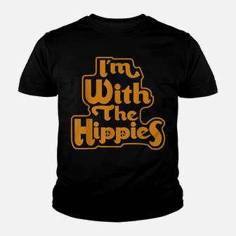 Im With The Hippies, 60S, 70S, Peace Youth T-shirt | Crazezy