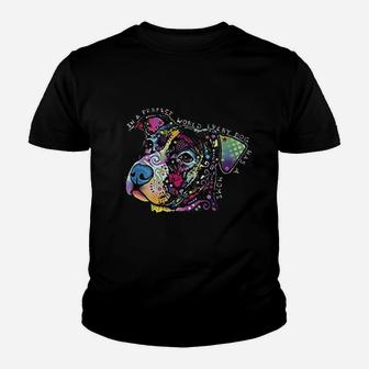 In A Perfect World Every Dog Has A Home Youth T-shirt | Crazezy