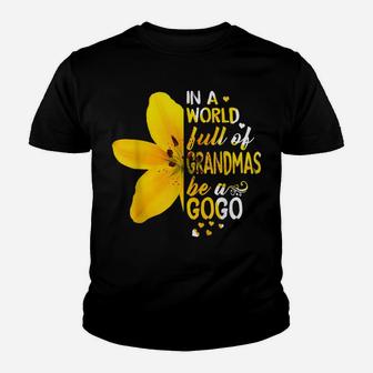 In A World Full Of Grandmas Be A Gogo Flower Youth T-shirt | Crazezy CA