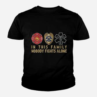 In This Family Nobody Fights Alone Police Firefighter Ems Youth T-shirt | Crazezy AU