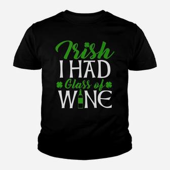 Irish I Had Another Glass Of Wine St Patricks Day 2 Youth T-shirt - Thegiftio UK
