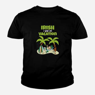 Irish I Was On Vacation Cute St Patricks Day Youth T-shirt - Monsterry