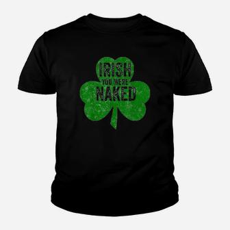Irish You Were Funny Saint Patricks Day Gift Youth T-shirt | Crazezy UK