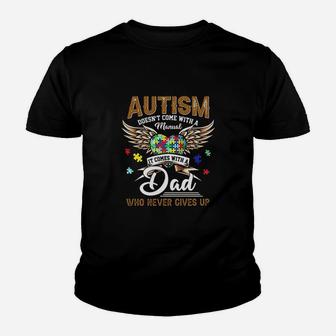 It Comes With A Dad Who Never Gives Up Youth T-shirt | Crazezy AU