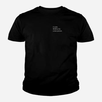 It Costs 0 To Be A Nice Person Youth T-shirt | Crazezy