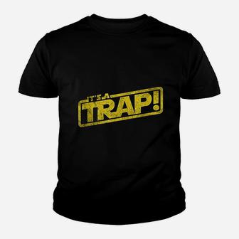 It Is A Trap Youth T-shirt | Crazezy UK