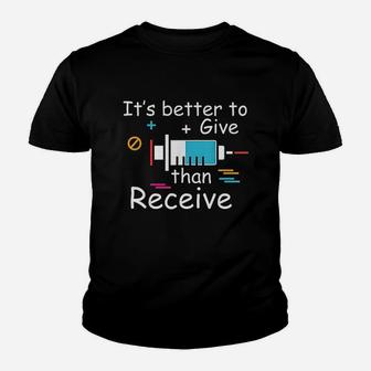 It Is Better To Give Than Receive Youth T-shirt | Crazezy AU