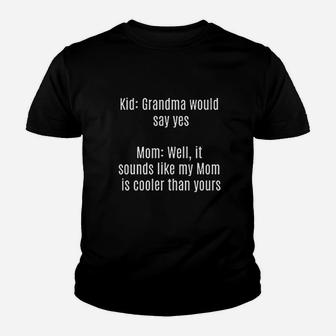 It Sounds Like My Mom Is Cooler Than Yours Youth T-shirt | Crazezy CA