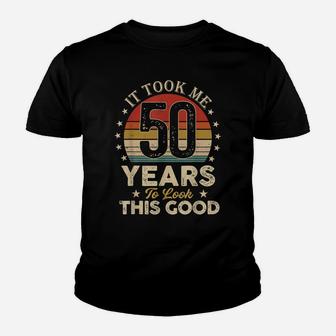 It Took Me 50 Years To Look This Good 50Th Birthday Youth T-shirt | Crazezy