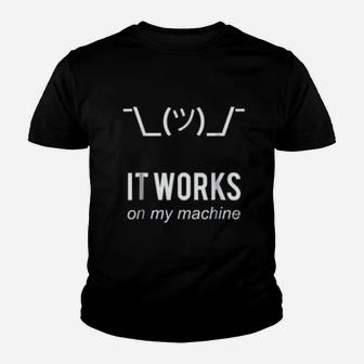 It Works On My Machine Funny Programmer Youth T-shirt - Thegiftio