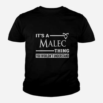 Its A Malec Thing You Wouldnt Understand Youth T-shirt | Crazezy DE