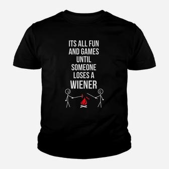 I'ts All Fun And Games Until Someone Loses A Wiener Youth T-shirt | Crazezy