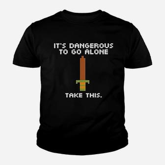 Its Dangerous To Go Alone Take This 8 Bit Gaming Black Youth T-shirt | Crazezy CA