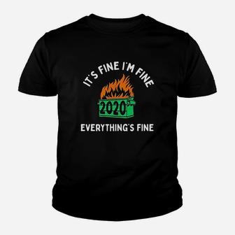 Its Fine Im Fine Everythings Fine Dumpster Fire Youth T-shirt | Crazezy