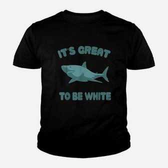 Its Great To Be White Youth T-shirt | Crazezy