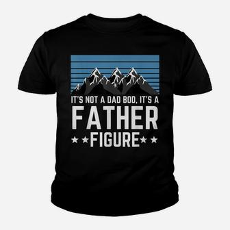 It's Not A Dad Bod It's A Father Figure Fathers Day Gift Youth T-shirt | Crazezy