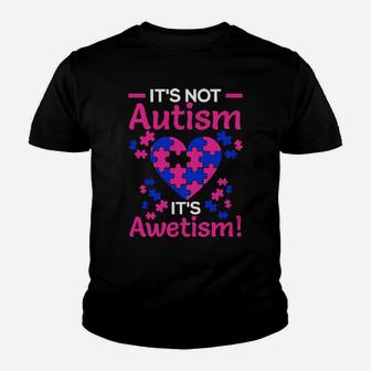 Its Not Autism Its Awetism Youth T-shirt - Monsterry DE