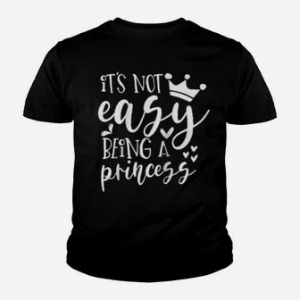 It's Not Easy Being A Princess Youth T-shirt - Monsterry