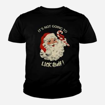 Its Not Going To Lick Itself Santa Claus Candy Cane Youth T-shirt - Monsterry