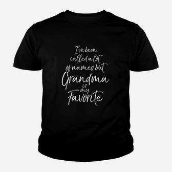 Ive Been Called A Lot Of Names But Grandma Is My Favorite Youth T-shirt | Crazezy AU
