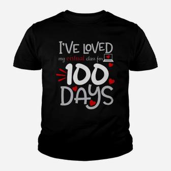 I've Loved My Virtual Class For 100 Days Youth T-shirt - Monsterry AU