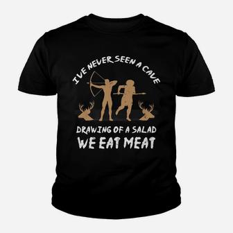I've Never Seen A Cave Drawing Of Salad - We Eat Meat Youth T-shirt | Crazezy
