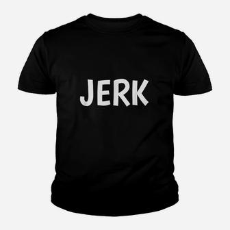 Jerks Youth T-shirt | Crazezy
