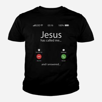 Jesus Has Called Me And I Answered Youth T-shirt - Monsterry CA