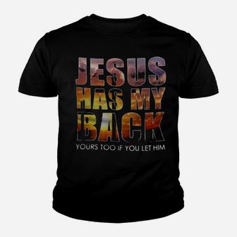 Jesus Has My Back Yours Too If You Let Him Youth T-shirt - Monsterry DE