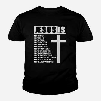 Jesus Is My All My Everything My God Lord Savior Youth T-shirt | Crazezy UK