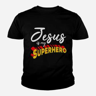 Jesus Is My Superhero Youth T-shirt | Crazezy CA