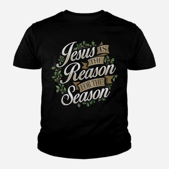 Jesus Is The Reason For The Season Christmas Hoodie Holiday Youth T-shirt | Crazezy