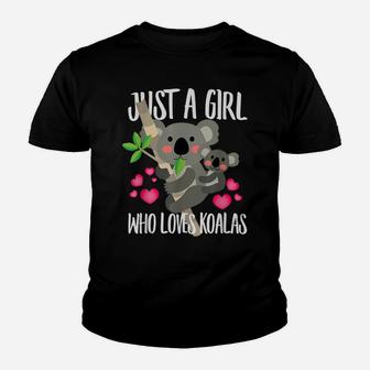 Just A Girl Who Loves Koalas, Bear Lover Dad Mom Funny Youth T-shirt | Crazezy DE