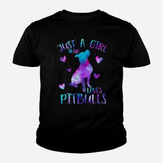 Just A Girl Who Loves Pitbulls Galaxy Space Pitbull Mom Gift Youth T-shirt | Crazezy CA