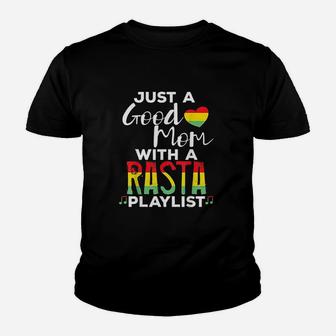 Just A Good Mom With A Rasta Playlist Youth T-shirt | Crazezy UK