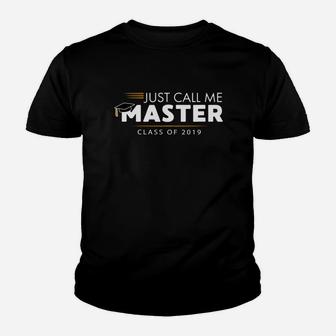 Just Call Me Master Graduation Cass Of 2019 Youth T-shirt - Thegiftio UK