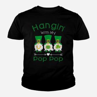 Just Hangin With My Pop Pop Gnomies Gnome Happy Patrick Day Youth T-shirt | Crazezy