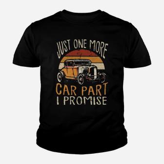 Just One More Car Part I Promise Youth T-shirt - Monsterry AU