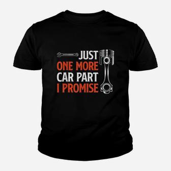 Just One More Car Part I Promise Youth T-shirt | Crazezy