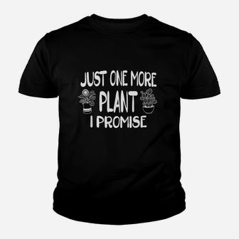 Just One More Plant I Promise Youth T-shirt | Crazezy UK