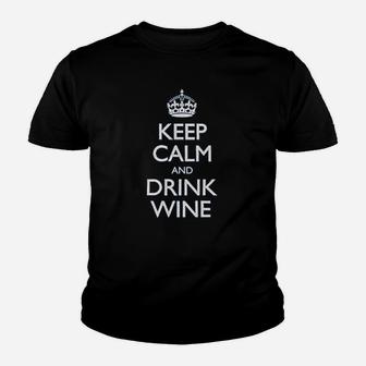 Keep Calm And Drink Wine Youth T-shirt | Crazezy DE