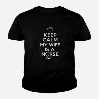 Keep Calm My Wife Is A Nurse Husband Gifts Youth T-shirt | Crazezy AU