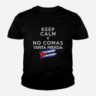 Keep Calm Y No Comas Tanta Mierda Youth T-shirt | Crazezy
