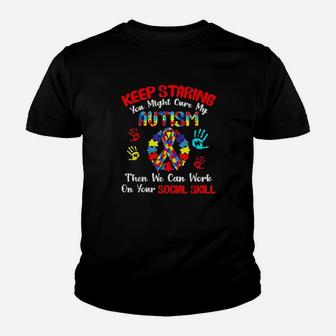 Keep Staring You Might Cure My Autism Youth T-shirt - Monsterry DE